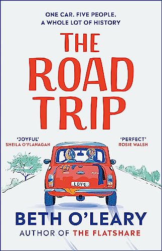 The Road Trip: an hilarious and heartfelt second chance romance from the author of The Flatshare von Quercus