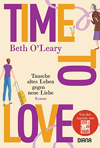 Time to Love – Tausche altes Leben gegen neue Liebe: Roman von DIANA VERLAG