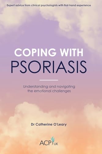Coping With Psoriasis: Understanding and navigating the emotional challenges (ACP UK Book Series)