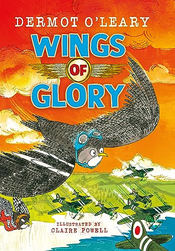 Wings of Glory: An action-packed, funny adventure story (Dermot's Animal Heroes) von Hodder Children's Books
