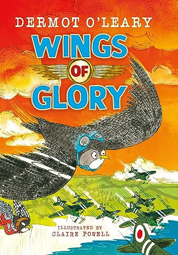 Wings of Glory: Can one tiny bird become a hero? An action-packed adventure with a smattering of bird poo! (Wartime Tails) von Hodder Children's Books