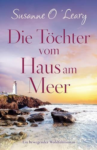 Die Töchter vom Haus am Meer: Ein bewegender Wohlfühlroman (Sandy Cove) von Bookouture