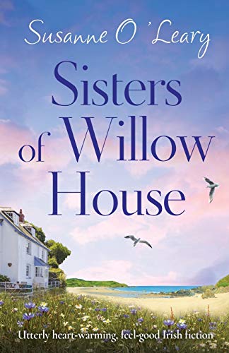 Sisters of Willow House: Utterly heartwarming, feel good Irish fiction (Sandy Cove, Band 2) von Bookouture
