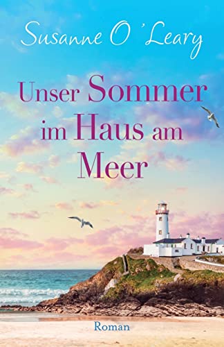 Unser Sommer im Haus am Meer: Roman (Sandy Cove, Band 1)