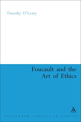 Foucault and the Art of Ethics (Continuum Studies in Ethics) von By