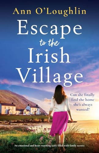 Escape to the Irish Village: An emotional and heart-warming story filled with family secrets von Bookouture