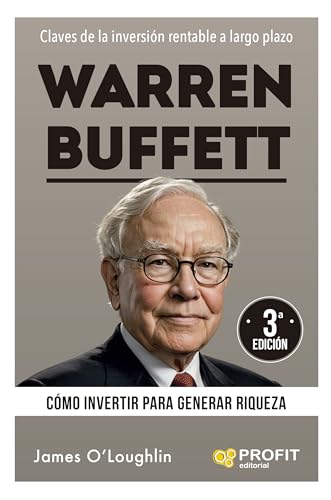 Warren Buffett: Cómo invertir para generar riqueza von Profit Editorial