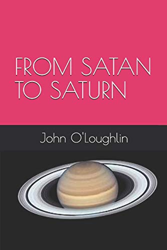 From Satan to Saturn From Satan to Saturn