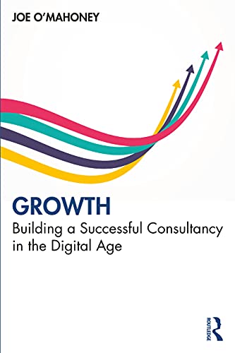 Growth: Building a Successful Consultancy in the Digital Age von Routledge