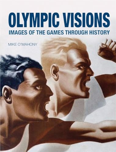 Olympic Visions: Images of the Games Through History