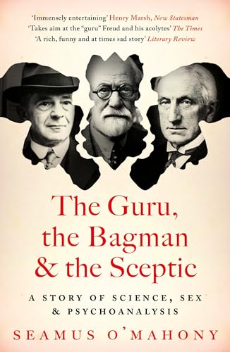 The Guru, the Bagman and the Sceptic: A story of science, sex and psychoanalysis von Apollo