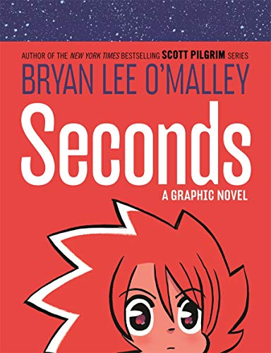 Seconds: A Graphic Novel (Original Fiction)