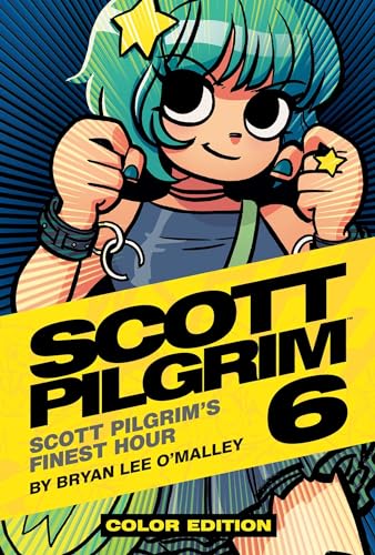 Scott Pilgrim Color Hardcover Volume 6: Finest Hour: Scott Pilgrim's Finest Hour (SCOTT PILGRIM COLOR HC)