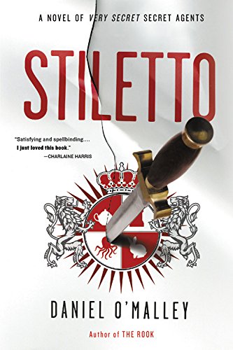 Stiletto: A Novel (The Rook Files, 2, Band 2)