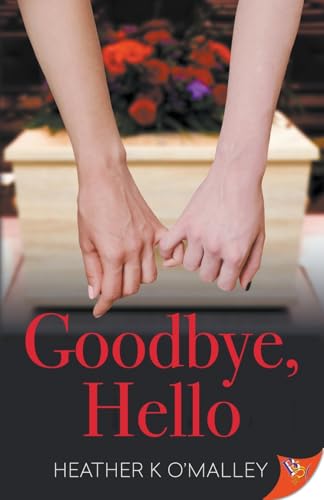 Goodbye, Hello von Bold Strokes Books
