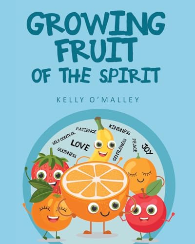Growing Fruit of the Spirit von Christian Faith Publishing