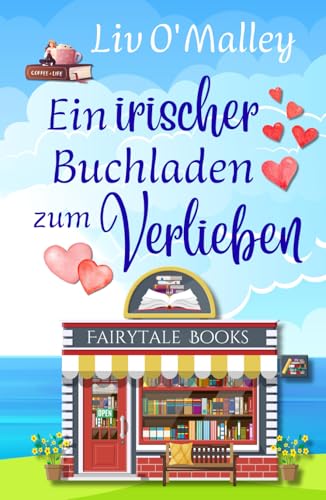 Ein irischer Buchladen zum Verlieben: Irland-Liebesroman mit Humor und Happy End! (Herzverliebt) von Independently published