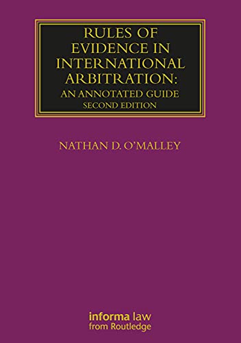 Rules of Evidence in International Arbitration: An Annotated Guide (Lloyd's Arbitration Law Library) von Informa Law
