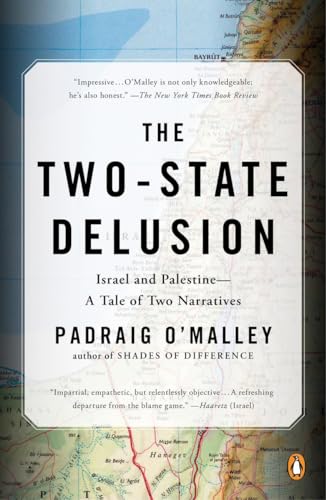 The Two-State Delusion: Israel and Palestine--A Tale of Two Narratives von Penguin Books