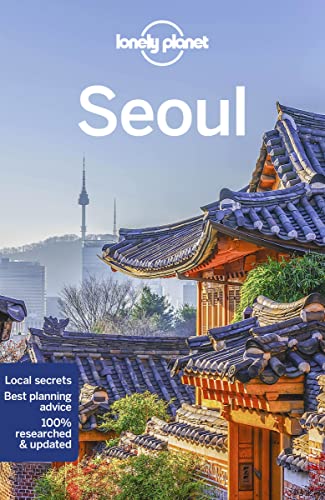 Lonely Planet Seoul: Lonely Planet's most comprehensive guide to the city (Travel Guide) von Lonely Planet