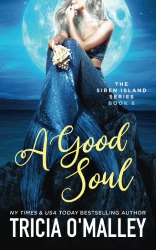 A Good Soul (The Siren Island Series, Band 6) A Good Soul (The Siren Island Series, Band 6)