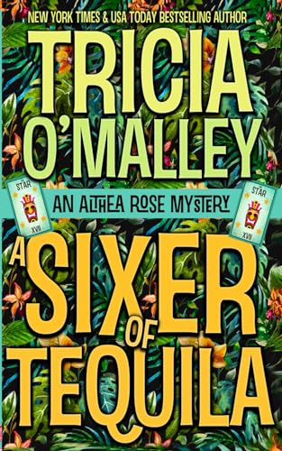 A Sixer of Tequila (The Althea Rose series, Band 6)