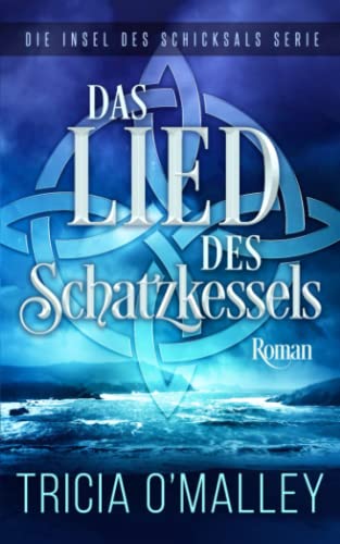 Das Lied des Schatzkessels (Die Insel des Schicksals Serie, Band 4) von Lovewrite Publishing