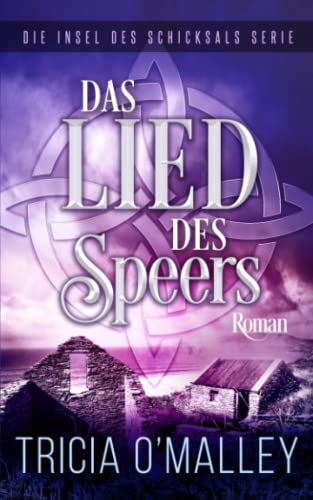 Das Lied des Speers (Die Insel des Schicksals Serie, Band 3) von Lovewrite Publishing