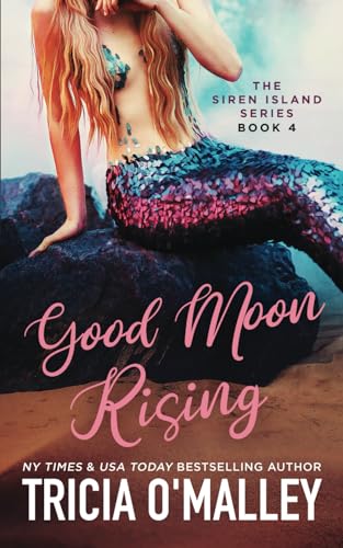 Good Moon Rising (The Siren Island Series, Band 4) von Lovewrite Publishing