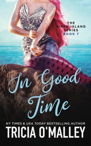 In Good Time (The Siren Island Series, Band 7) In Good Time (The Siren Island Series, Band 7) von Lovewrite Publishing