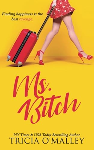 Ms. Bitch: Finding happiness is the best revenge. Ms. Bitch: Finding happiness is the best revenge.