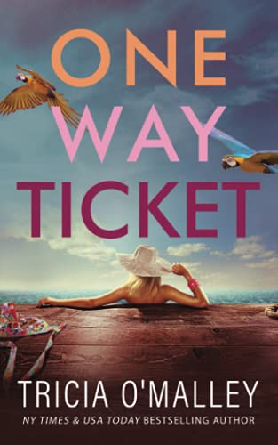 One Way Ticket: A Tropical Romance Novel: A romantic beach read von Lovewrite Publishing
