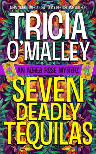 Seven Deadly Tequilas (The Althea Rose series, Band 7)