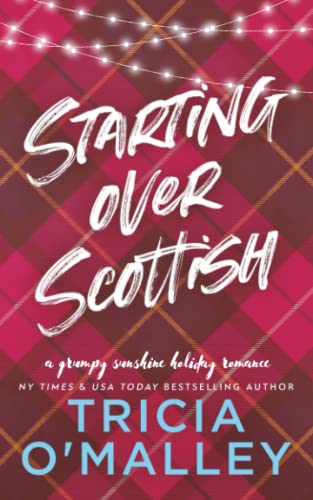 Starting Over Scottish: A Grumpy Sunshine Holiday Romance