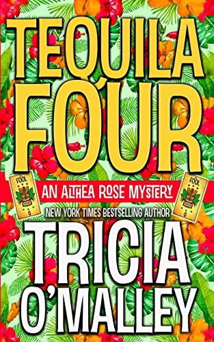Tequila Four: An Althea Rose Mystery (The Althea Rose series, Band 4) von CREATESPACE