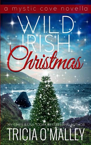 Wild Irish Christmas: A Mystic Cove and Isle of Destiny festive novella (The Mystic Cove Series, Band 9) Wild Irish Christmas: A Mystic Cove and Isle of Destiny festive novella (The Mystic Cove Series, Band 9) von Lovewrite Publishing