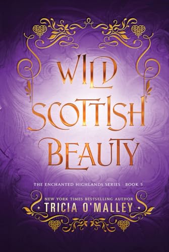 Wild Scottish Beauty: A fun opposites attract magical romance (The Enchanted Highlands, Band 5) von Lovewrite Publishing