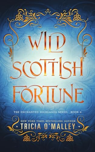 Wild Scottish Fortune (The Enchanted Highlands, Band 6) von Lovewrite Publishing