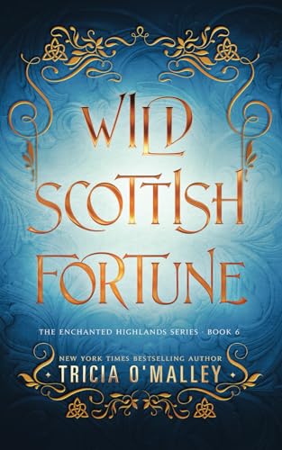 Wild Scottish Fortune (The Enchanted Highlands, Band 6)
