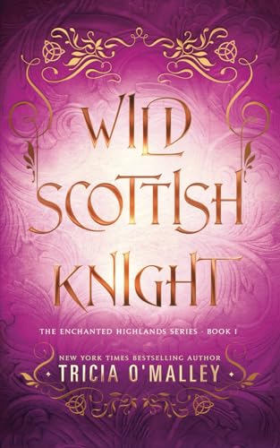 Wild Scottish Knight (The Enchanted Highlands, Band 1) Wild Scottish Knight (The Enchanted Highlands, Band 1) von Lovewrite Publishing