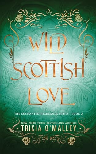 Wild Scottish Love: A fun opposites attract magical romance (The Enchanted Highlands, Band 2) von Lovewrite Publishing