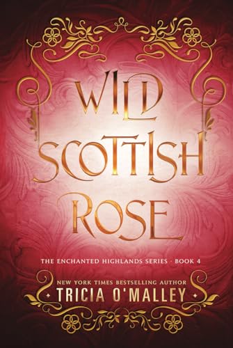 Wild Scottish Rose (The Enchanted Highlands, Band 4)