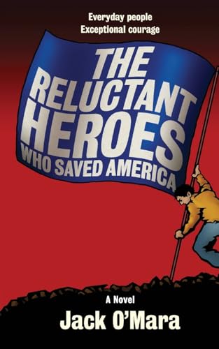 The Reluctant Heroes: Who Saved America von B&n Global Publishings