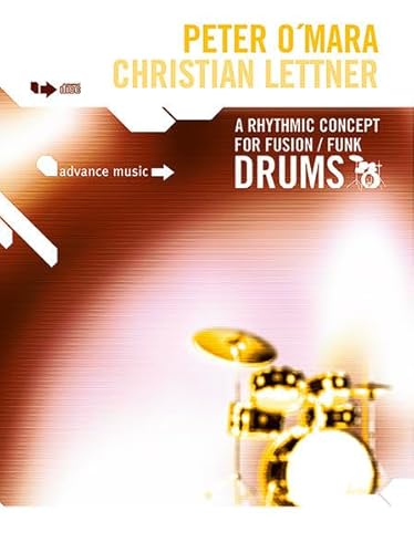 A Rhythmic Concept for Funk/Fusion Drums: Schlagzeug. Lehrbuch mit CD. von ADVANCE MUSIC