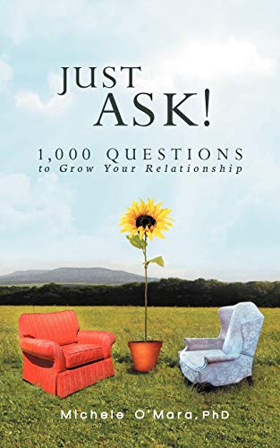Just Ask!: 1,000 Questions to Grow Your Relationship