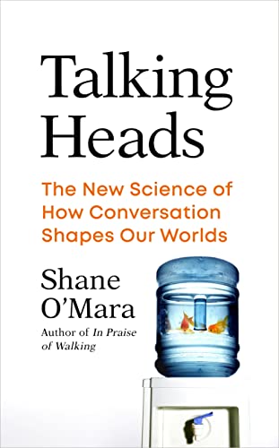 Talking Heads: The New Science of How Conversation Shapes Our Worlds von Bodley Head