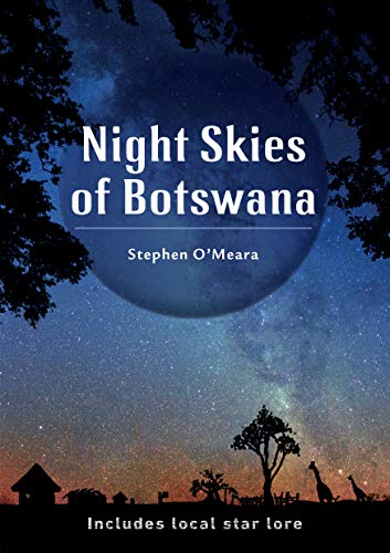Night Skies of Botswana: Includes Local Star Lore