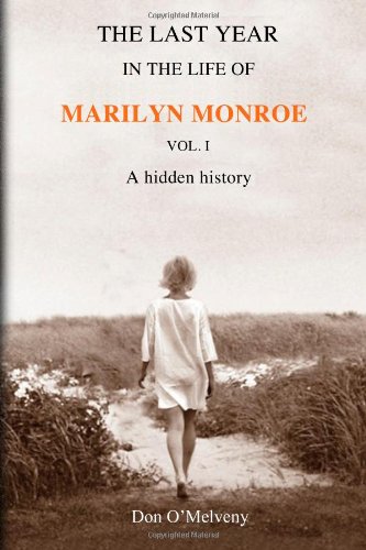 The Last Year In The Life Of Marilyn Monroe von CreateSpace Independent Publishing Platform