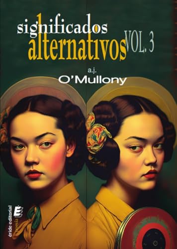 Significados alternativos VOL.3: Virada por avante Significados alternativos VOL.3: Virada por avante von ERIDE EDICIONES