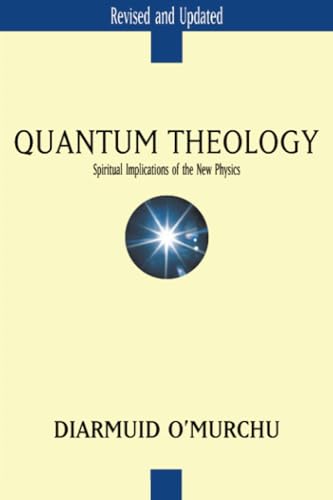 Quantum Theology: Spiritual Implications of the New Physics von Crossroad Publishing Company